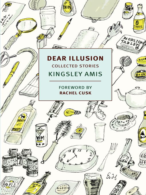 Title details for Dear Illusion by Kingsley Amis - Available